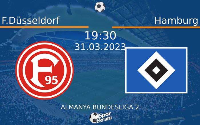 31 Mart 2023 F.Düsseldorf vs Hamburg maçı Hangi Kanalda Saat Kaçta Yayınlanacak? 31 Mart 2023 F.Düsseldorf vs Hamburg maçı Hangi Kanalda Saat Kaçta Yayınlanacak?
