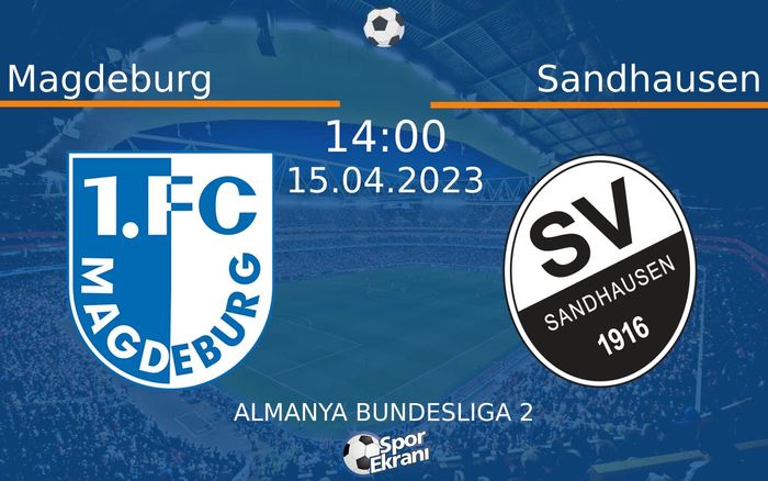 15 Nisan 2023 Magdeburg vs Sandhausen maçı Hangi Kanalda Saat Kaçta Yayınlanacak? 15 Nisan 2023 Magdeburg vs Sandhausen maçı Hangi Kanalda Saat Kaçta Yayınlanacak?