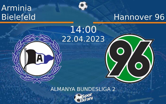 22 Nisan 2023 Arminia Bielefeld vs Hannover 96 maçı Hangi Kanalda Saat Kaçta Yayınlanacak? 22 Nisan 2023 Arminia Bielefeld vs Hannover 96 maçı Hangi Kanalda Saat Kaçta Yayınlanacak?