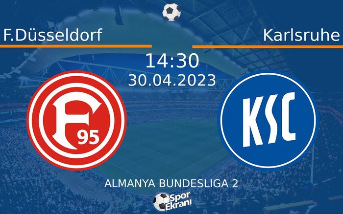 30 Nisan 2023 F.Düsseldorf vs Karlsruhe maçı Hangi Kanalda Saat Kaçta Yayınlanacak?