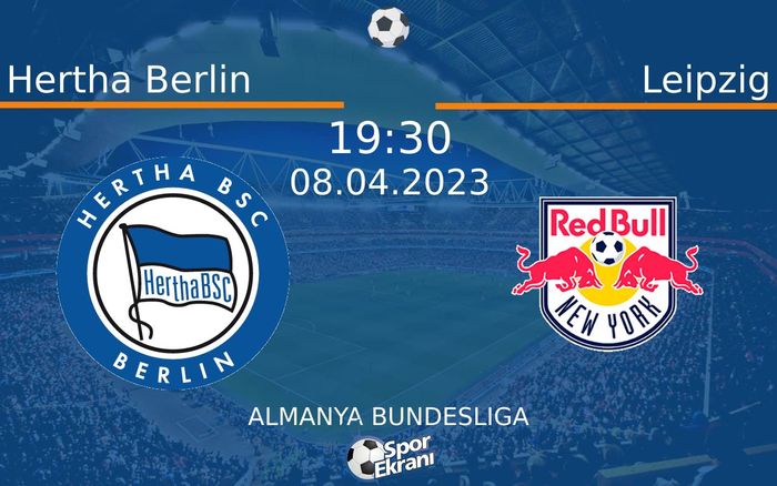 08 Nisan 2023 Hertha Berlin vs Leipzig maçı Hangi Kanalda Saat Kaçta Yayınlanacak? 08 Nisan 2023 Hertha Berlin vs Leipzig maçı Hangi Kanalda Saat Kaçta Yayınlanacak?
