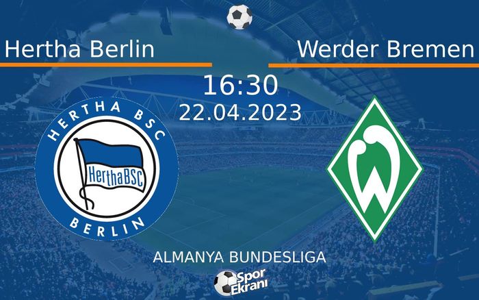 22 Nisan 2023 Hertha Berlin vs Werder Bremen maçı Hangi Kanalda Saat Kaçta Yayınlanacak? 22 Nisan 2023 Hertha Berlin vs Werder Bremen maçı Hangi Kanalda Saat Kaçta Yayınlanacak?