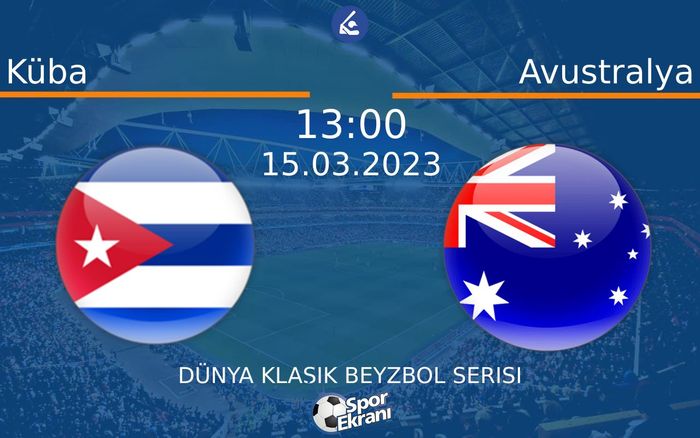 15 Mart 2023 Küba vs Avustralya maçı Hangi Kanalda Saat Kaçta Yayınlanacak? 15 Mart 2023 Küba vs Avustralya maçı Hangi Kanalda Saat Kaçta Yayınlanacak?