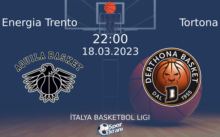 18 Mart 2023 Energia Trento vs Tortona maçı Hangi Kanalda Saat Kaçta Yayınlanacak? 18 Mart 2023 Energia Trento vs Tortona maçı Hangi Kanalda Saat Kaçta Yayınlanacak?
