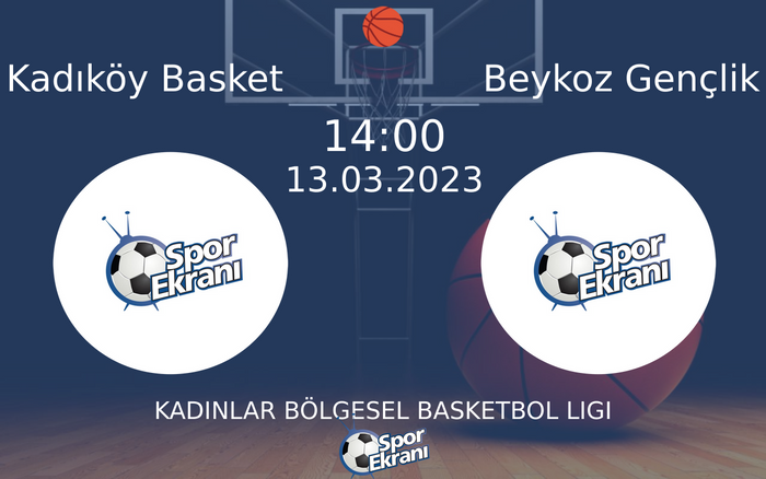 13 Mart 2023 Kadıköy Basket vs Beykoz Gençlik maçı Hangi Kanalda Saat Kaçta Yayınlanacak? 13 Mart 2023 Kadıköy Basket vs Beykoz Gençlik maçı Hangi Kanalda Saat Kaçta Yayınlanacak?