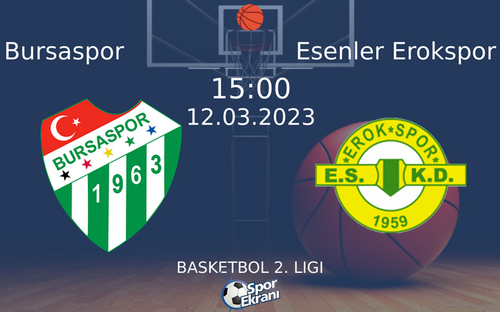 12 Mart 2023 Bursaspor vs Esenler Erokspor maçı Hangi Kanalda Saat Kaçta Yayınlanacak?