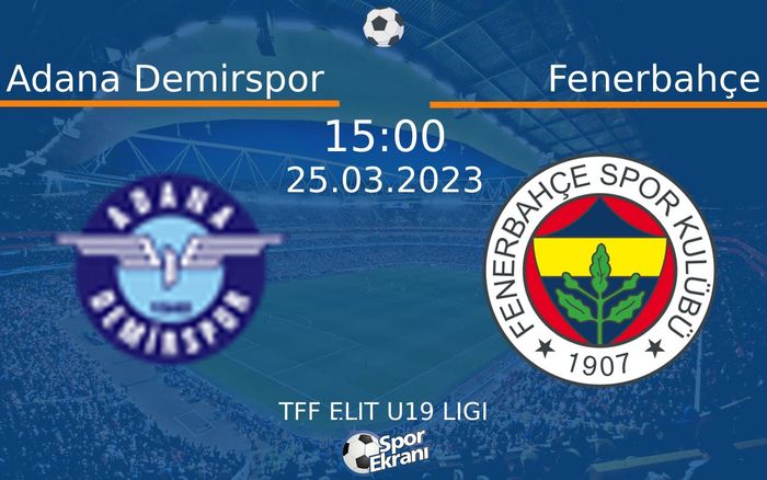 25 Mart 2023 Adana Demirspor vs Fenerbahçe maçı Hangi Kanalda Saat Kaçta Yayınlanacak? 25 Mart 2023 Adana Demirspor vs Fenerbahçe maçı Hangi Kanalda Saat Kaçta Yayınlanacak?