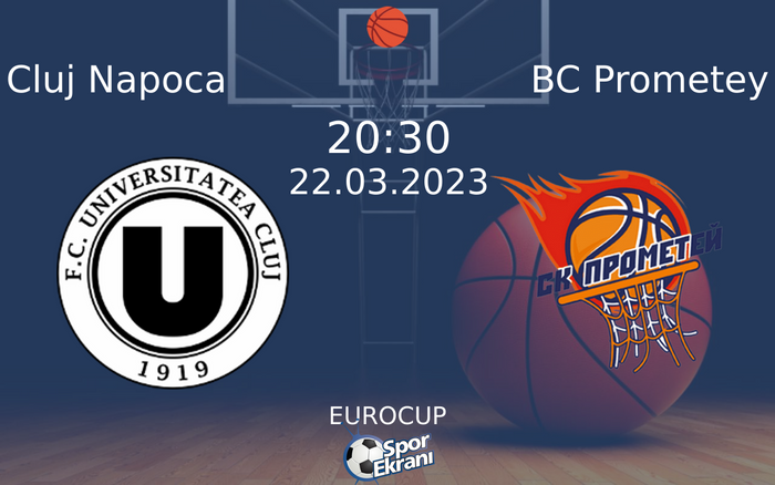 22 Mart 2023 Cluj Napoca vs BC Prometey maçı Hangi Kanalda Saat Kaçta Yayınlanacak? 22 Mart 2023 Cluj Napoca vs BC Prometey maçı Hangi Kanalda Saat Kaçta Yayınlanacak?