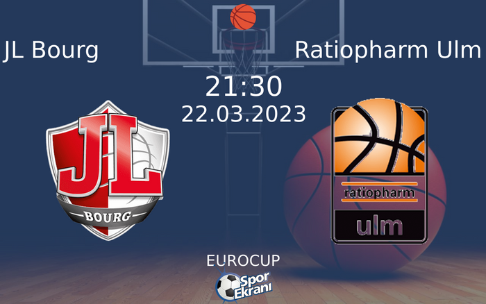 22 Mart 2023 JL Bourg vs Ratiopharm Ulm maçı Hangi Kanalda Saat Kaçta Yayınlanacak? 22 Mart 2023 JL Bourg vs Ratiopharm Ulm maçı Hangi Kanalda Saat Kaçta Yayınlanacak?