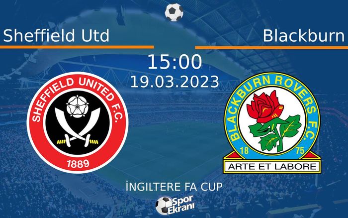 19 Mart 2023 Sheffield Utd vs Blackburn maçı Hangi Kanalda Saat Kaçta Yayınlanacak? 19 Mart 2023 Sheffield Utd vs Blackburn maçı Hangi Kanalda Saat Kaçta Yayınlanacak?