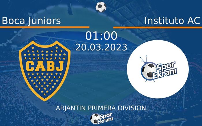 20 Mart 2023 Boca Juniors vs Instituto AC maçı Hangi Kanalda Saat Kaçta Yayınlanacak? 20 Mart 2023 Boca Juniors vs Instituto AC maçı Hangi Kanalda Saat Kaçta Yayınlanacak?