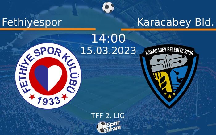 15 Mart 2023 Fethiyespor vs Karacabey Bld. maçı Hangi Kanalda Saat Kaçta Yayınlanacak? 15 Mart 2023 Fethiyespor vs Karacabey Bld. maçı Hangi Kanalda Saat Kaçta Yayınlanacak?
