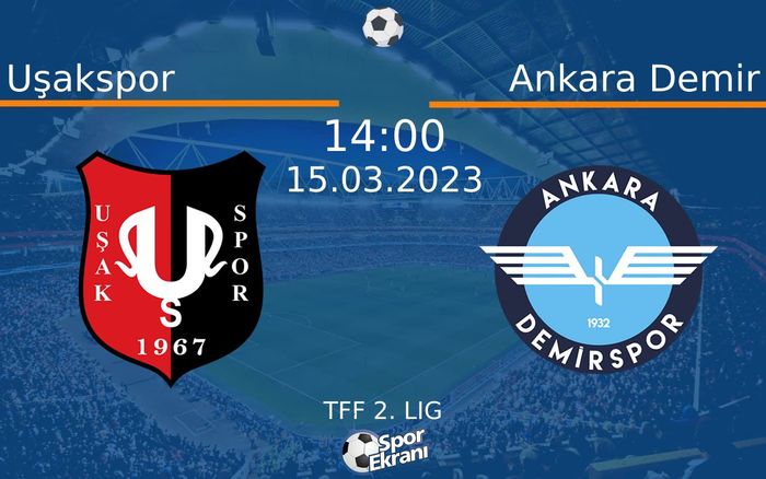 15 Mart 2023 Uşakspor vs Ankara Demir maçı Hangi Kanalda Saat Kaçta Yayınlanacak? 15 Mart 2023 Uşakspor vs Ankara Demir maçı Hangi Kanalda Saat Kaçta Yayınlanacak?