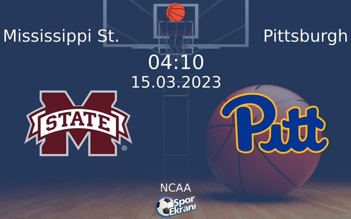 15 Mart 2023 Mississippi St. vs Pittsburgh maçı Hangi Kanalda Saat Kaçta Yayınlanacak? 15 Mart 2023 Mississippi St. vs Pittsburgh maçı Hangi Kanalda Saat Kaçta Yayınlanacak?