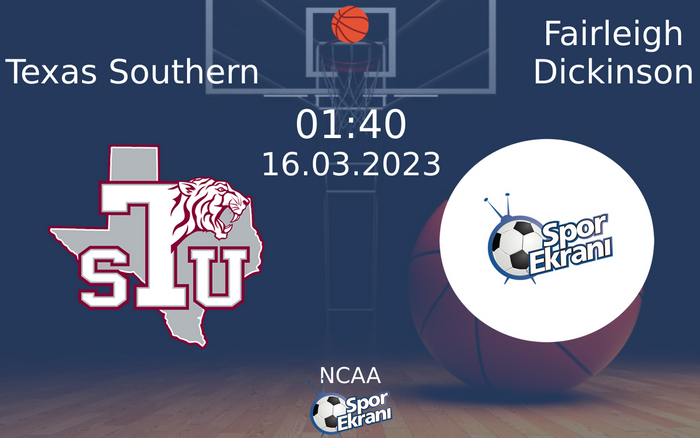 16 Mart 2023 Texas Southern vs Fairleigh Dickinson maçı Hangi Kanalda Saat Kaçta Yayınlanacak? 16 Mart 2023 Texas Southern vs Fairleigh Dickinson maçı Hangi Kanalda Saat Kaçta Yayınlanacak?