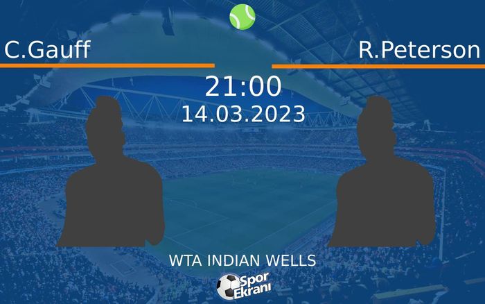 14 Mart 2023 C.Gauff vs R.Peterson maçı Hangi Kanalda Saat Kaçta Yayınlanacak? 14 Mart 2023 C.Gauff vs R.Peterson maçı Hangi Kanalda Saat Kaçta Yayınlanacak?