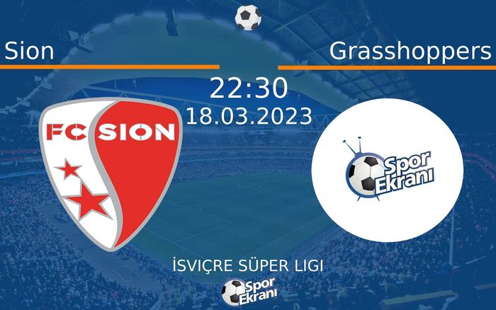 18 Mart 2023 Sion vs Grasshoppers maçı Hangi Kanalda Saat Kaçta Yayınlanacak? 18 Mart 2023 Sion vs Grasshoppers maçı Hangi Kanalda Saat Kaçta Yayınlanacak?