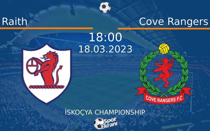 18 Mart 2023 Raith vs Cove Rangers maçı Hangi Kanalda Saat Kaçta Yayınlanacak? 18 Mart 2023 Raith vs Cove Rangers maçı Hangi Kanalda Saat Kaçta Yayınlanacak?