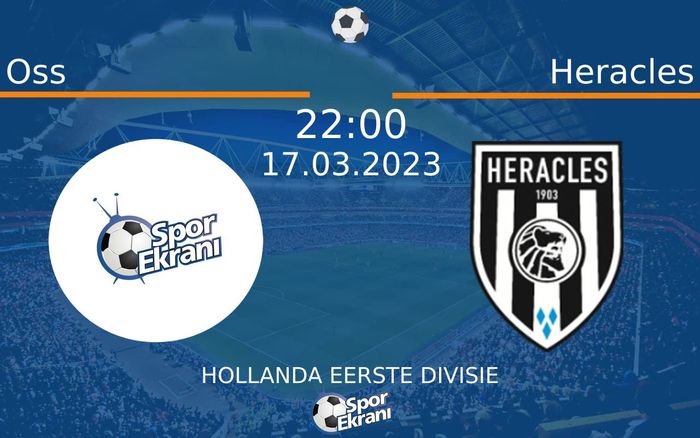 17 Mart 2023 Oss vs Heracles maçı Hangi Kanalda Saat Kaçta Yayınlanacak?