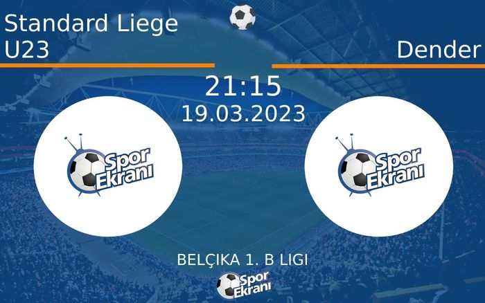 19 Mart 2023 Standard Liege U23 vs Dender maçı Hangi Kanalda Saat Kaçta Yayınlanacak? 19 Mart 2023 Standard Liege U23 vs Dender maçı Hangi Kanalda Saat Kaçta Yayınlanacak?