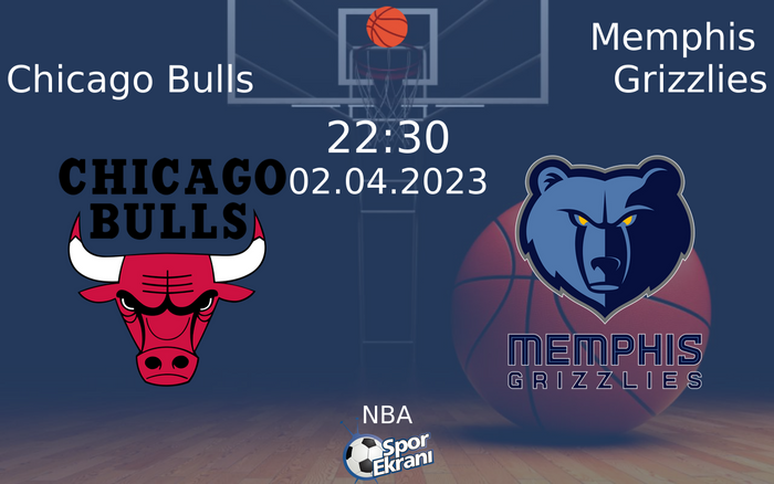 02 Nisan 2023 Chicago Bulls vs Memphis Grizzlies maçı Hangi Kanalda Saat Kaçta Yayınlanacak?