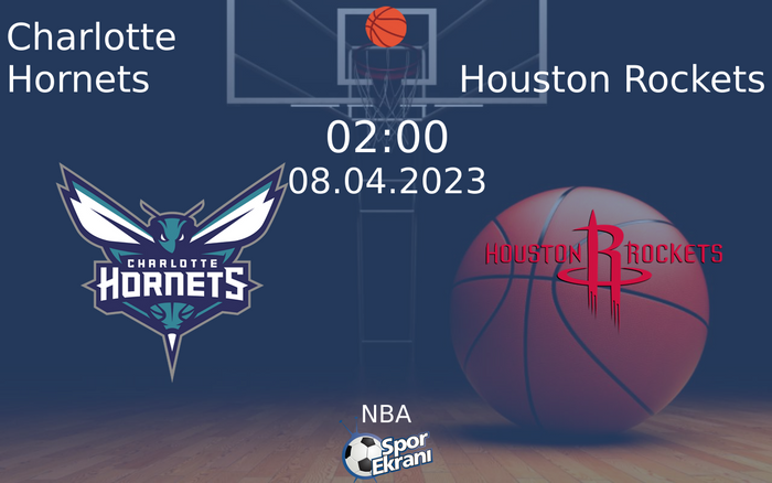 08 Nisan 2023 Charlotte Hornets vs Houston Rockets maçı Hangi Kanalda Saat Kaçta Yayınlanacak? 08 Nisan 2023 Charlotte Hornets vs Houston Rockets maçı Hangi Kanalda Saat Kaçta Yayınlanacak?