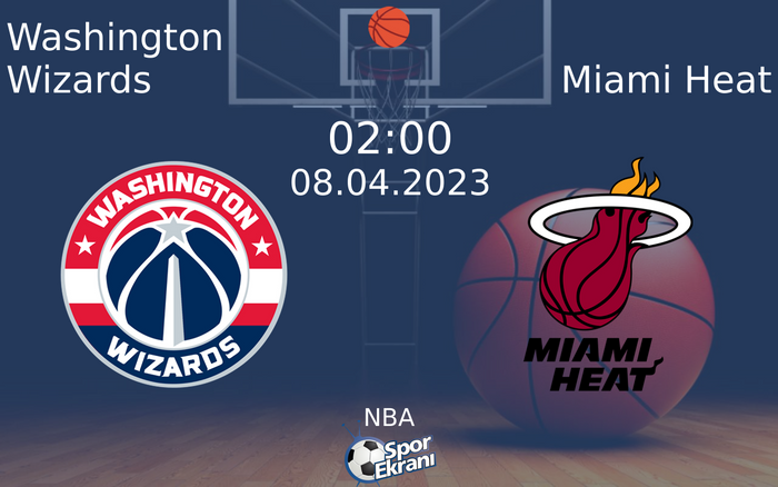 08 Nisan 2023 Washington Wizards vs Miami Heat maçı Hangi Kanalda Saat Kaçta Yayınlanacak? 08 Nisan 2023 Washington Wizards vs Miami Heat maçı Hangi Kanalda Saat Kaçta Yayınlanacak?