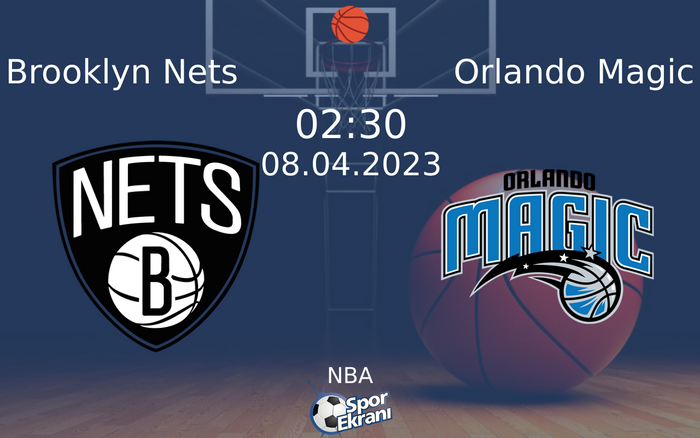 08 Nisan 2023 Brooklyn Nets vs Orlando Magic maçı Hangi Kanalda Saat Kaçta Yayınlanacak? 08 Nisan 2023 Brooklyn Nets vs Orlando Magic maçı Hangi Kanalda Saat Kaçta Yayınlanacak?
