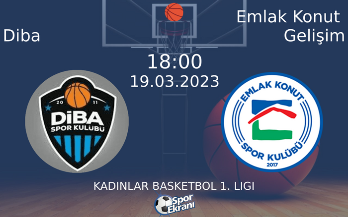 19 Mart 2023 Diba vs Emlak Konut Gelişim maçı Hangi Kanalda Saat Kaçta Yayınlanacak? 19 Mart 2023 Diba vs Emlak Konut Gelişim maçı Hangi Kanalda Saat Kaçta Yayınlanacak?