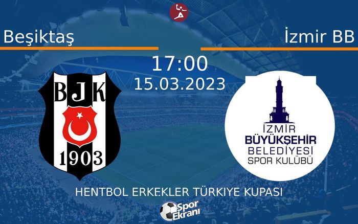 15 Mart 2023 Beşiktaş vs İzmir BB maçı Hangi Kanalda Saat Kaçta Yayınlanacak? 15 Mart 2023 Beşiktaş vs İzmir BB maçı Hangi Kanalda Saat Kaçta Yayınlanacak?
