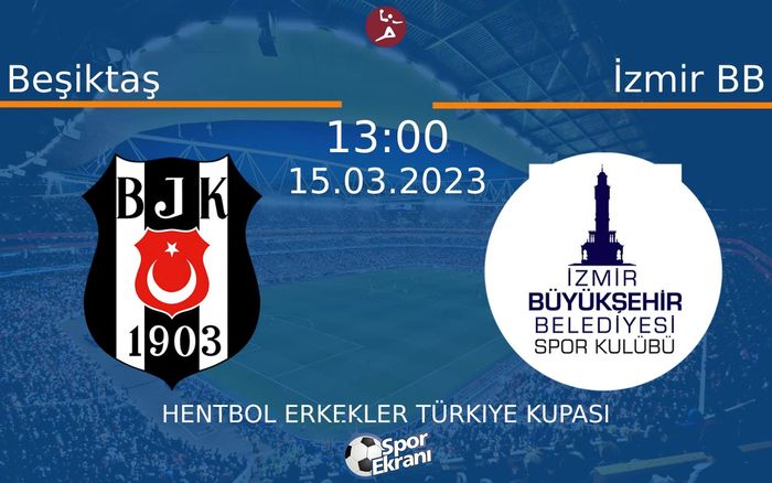 15 Mart 2023 Beşiktaş vs İzmir BB maçı Hangi Kanalda Saat Kaçta Yayınlanacak? 15 Mart 2023 Beşiktaş vs İzmir BB maçı Hangi Kanalda Saat Kaçta Yayınlanacak?