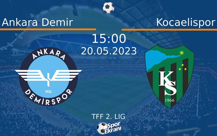 20 Mayıs 2023 Ankara Demir vs Kocaelispor maçı Hangi Kanalda Saat Kaçta Yayınlanacak? 20 Mayıs 2023 Ankara Demir vs Kocaelispor maçı Hangi Kanalda Saat Kaçta Yayınlanacak?