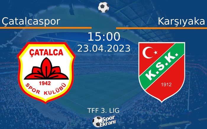 23 Nisan 2023 Çatalcaspor vs Karşıyaka maçı Hangi Kanalda Saat Kaçta Yayınlanacak? 23 Nisan 2023 Çatalcaspor vs Karşıyaka maçı Hangi Kanalda Saat Kaçta Yayınlanacak?