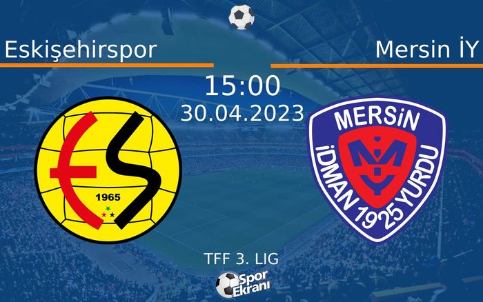 30 Nisan 2023 Eskişehirspor vs Mersin İY maçı Hangi Kanalda Saat Kaçta Yayınlanacak? 30 Nisan 2023 Eskişehirspor vs Mersin İY maçı Hangi Kanalda Saat Kaçta Yayınlanacak?