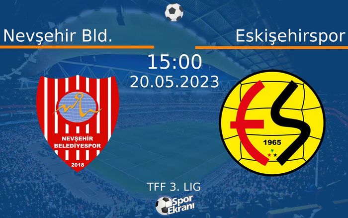 20 Mayıs 2023 Nevşehir Bld. vs Eskişehirspor maçı Hangi Kanalda Saat Kaçta Yayınlanacak? 20 Mayıs 2023 Nevşehir Bld. vs Eskişehirspor maçı Hangi Kanalda Saat Kaçta Yayınlanacak?