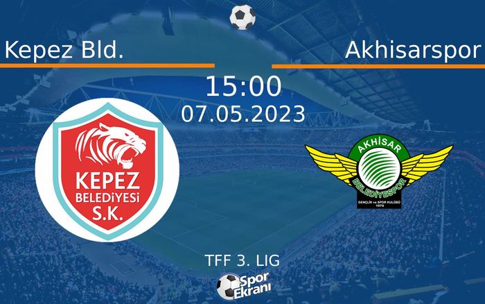 07 Mayıs 2023 Kepez Bld. vs Akhisarspor maçı Hangi Kanalda Saat Kaçta Yayınlanacak? 07 Mayıs 2023 Kepez Bld. vs Akhisarspor maçı Hangi Kanalda Saat Kaçta Yayınlanacak?