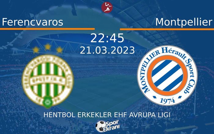 21 Mart 2023 Ferencvaros vs Montpellier maçı Hangi Kanalda Saat Kaçta Yayınlanacak? 21 Mart 2023 Ferencvaros vs Montpellier maçı Hangi Kanalda Saat Kaçta Yayınlanacak?