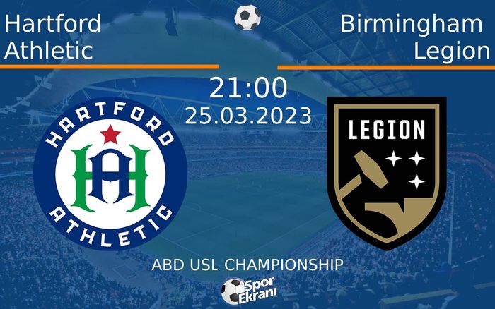 25 Mart 2023 Hartford Athletic vs Birmingham Legion maçı Hangi Kanalda Saat Kaçta Yayınlanacak? 25 Mart 2023 Hartford Athletic vs Birmingham Legion maçı Hangi Kanalda Saat Kaçta Yayınlanacak?
