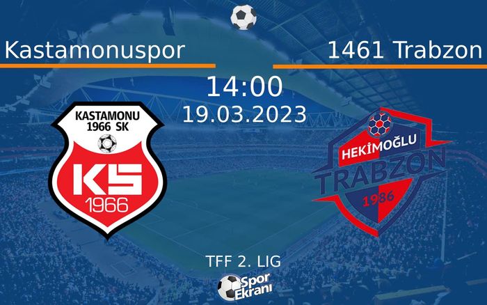 19 Mart 2023 Kastamonuspor vs 1461 Trabzon maçı Hangi Kanalda Saat Kaçta Yayınlanacak? 19 Mart 2023 Kastamonuspor vs 1461 Trabzon maçı Hangi Kanalda Saat Kaçta Yayınlanacak?