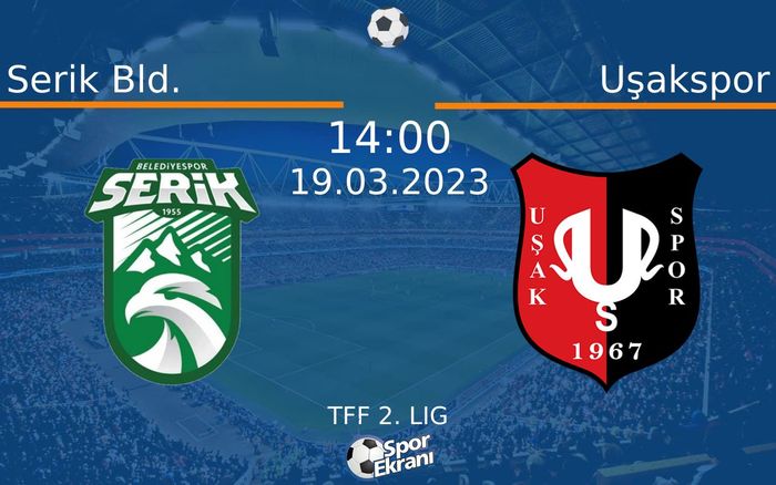 19 Mart 2023 Serik Bld. vs Uşakspor maçı Hangi Kanalda Saat Kaçta Yayınlanacak? 19 Mart 2023 Serik Bld. vs Uşakspor maçı Hangi Kanalda Saat Kaçta Yayınlanacak?