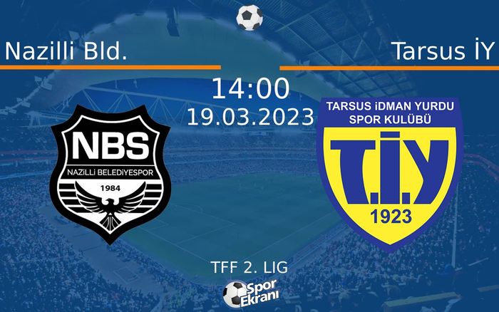 19 Mart 2023 Nazilli Bld. vs Tarsus İY maçı Hangi Kanalda Saat Kaçta Yayınlanacak? 19 Mart 2023 Nazilli Bld. vs Tarsus İY maçı Hangi Kanalda Saat Kaçta Yayınlanacak?