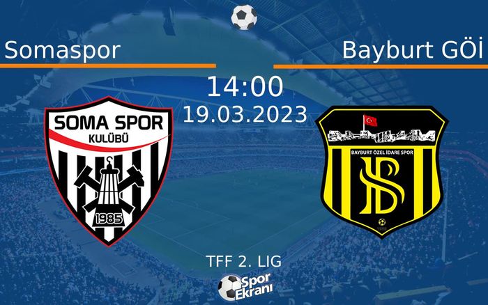 19 Mart 2023 Somaspor vs Bayburt GÖİ maçı Hangi Kanalda Saat Kaçta Yayınlanacak? 19 Mart 2023 Somaspor vs Bayburt GÖİ maçı Hangi Kanalda Saat Kaçta Yayınlanacak?