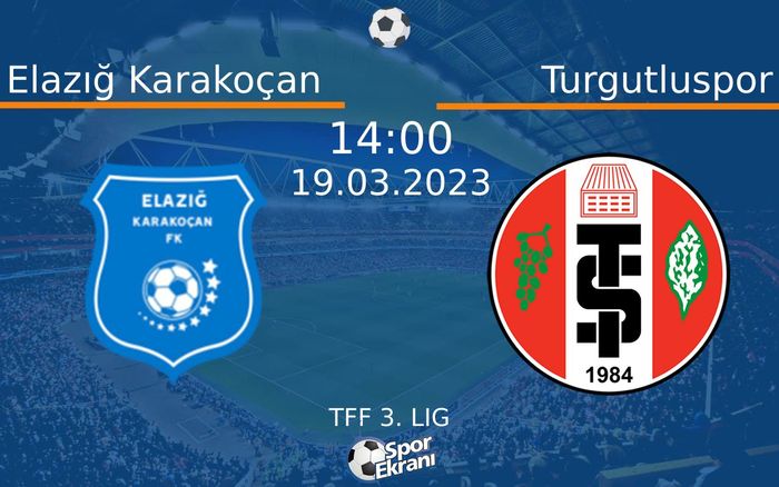 19 Mart 2023 Elazığ Karakoçan vs Turgutluspor maçı Hangi Kanalda Saat Kaçta Yayınlanacak? 19 Mart 2023 Elazığ Karakoçan vs Turgutluspor maçı Hangi Kanalda Saat Kaçta Yayınlanacak?
