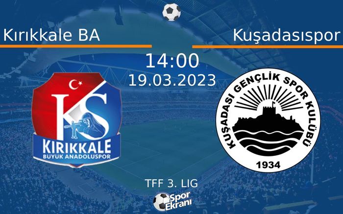 19 Mart 2023 Kırıkkale BA vs Kuşadasıspor maçı Hangi Kanalda Saat Kaçta Yayınlanacak? 19 Mart 2023 Kırıkkale BA vs Kuşadasıspor maçı Hangi Kanalda Saat Kaçta Yayınlanacak?