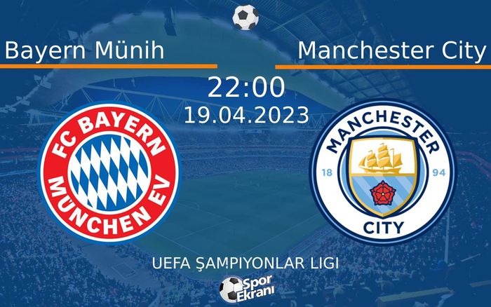 19 Nisan 2023 Bayern Münih vs Manchester City maçı Hangi Kanalda Saat Kaçta Yayınlanacak? 19 Nisan 2023 Bayern Münih vs Manchester City maçı Hangi Kanalda Saat Kaçta Yayınlanacak?