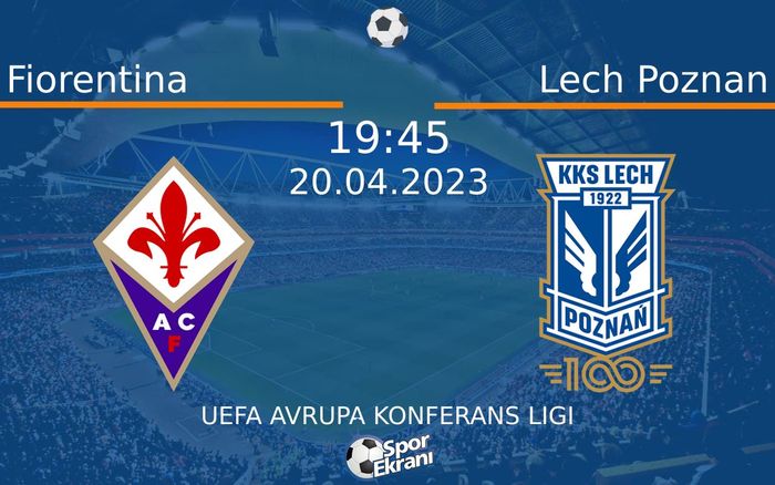 20 Nisan 2023 Fiorentina vs Lech Poznan maçı Hangi Kanalda Saat Kaçta Yayınlanacak? 20 Nisan 2023 Fiorentina vs Lech Poznan maçı Hangi Kanalda Saat Kaçta Yayınlanacak?