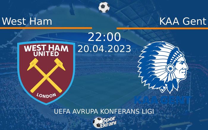 20 Nisan 2023 West Ham vs KAA Gent maçı Hangi Kanalda Saat Kaçta Yayınlanacak? 20 Nisan 2023 West Ham vs KAA Gent maçı Hangi Kanalda Saat Kaçta Yayınlanacak?