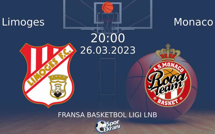 26 Mart 2023 Limoges vs Monaco maçı Hangi Kanalda Saat Kaçta Yayınlanacak? 26 Mart 2023 Limoges vs Monaco maçı Hangi Kanalda Saat Kaçta Yayınlanacak?
