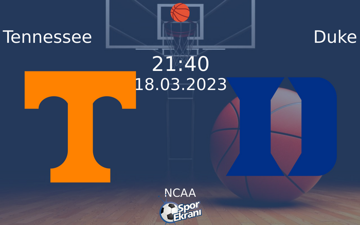 18 Mart 2023 Tennessee vs Duke maçı Hangi Kanalda Saat Kaçta Yayınlanacak? 18 Mart 2023 Tennessee vs Duke maçı Hangi Kanalda Saat Kaçta Yayınlanacak?