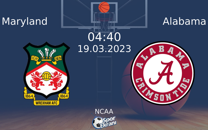 19 Mart 2023 Maryland vs Alabama maçı Hangi Kanalda Saat Kaçta Yayınlanacak? 19 Mart 2023 Maryland vs Alabama maçı Hangi Kanalda Saat Kaçta Yayınlanacak?